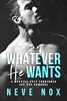 Whatever He Wants: A Morally Grey Forbidden Age Gap Romance (His To Claim Book 1)