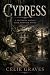 Cypress by Celia Graves