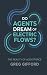 Do Agents Dream of Electric...