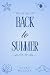 Back to Summer by Rylee McCrea Back to Summer by Rylee McCrea