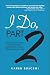 I Do, Part 2: How to Surviv...