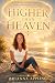 Higher Than Heaven by Brianna Appling