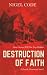 Destruction of Faith