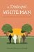 A Disloyal White Man: Unloc...