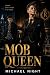 Mob Queen: Power Isn't Give...