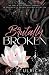 Brutally Broken (The Resilience Series)