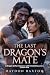 The Last Dragon's Mate: A D...