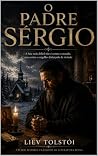 O Padre Sérgio - ...