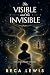The Visible and The Invisib...