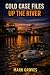 Cold Case Files: Up The River