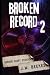 Broken Record Volume 2