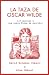 La taza de Oscar Wilde: 117...