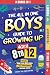 The All In One Boys' Guide To Growing Up (3 Books In 1) by Brave You Publishing