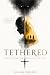 The Tethered by William Edwards