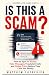 Is This A Scam?: How to Spo...