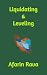 Liquidating & Leveling (Lib...