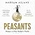 Peasants: Makers of the Modern World
