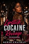 Lipstick, Cocaine & Revenge Lipstick, Cocaine & Revenge