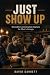 Just Show Up