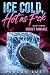 Ice Cold, Hot As F*ck by Avalon Lust