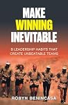 Make Winning Inevitable: 8 Leadership Habits That Create Unbeatable Teams