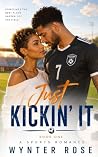 Just Kickin' It