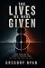The Lives We Were Given: Th...