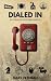 Dialed In: 30 Principles fo...
