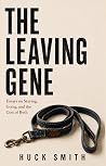 The Leaving Gene:...