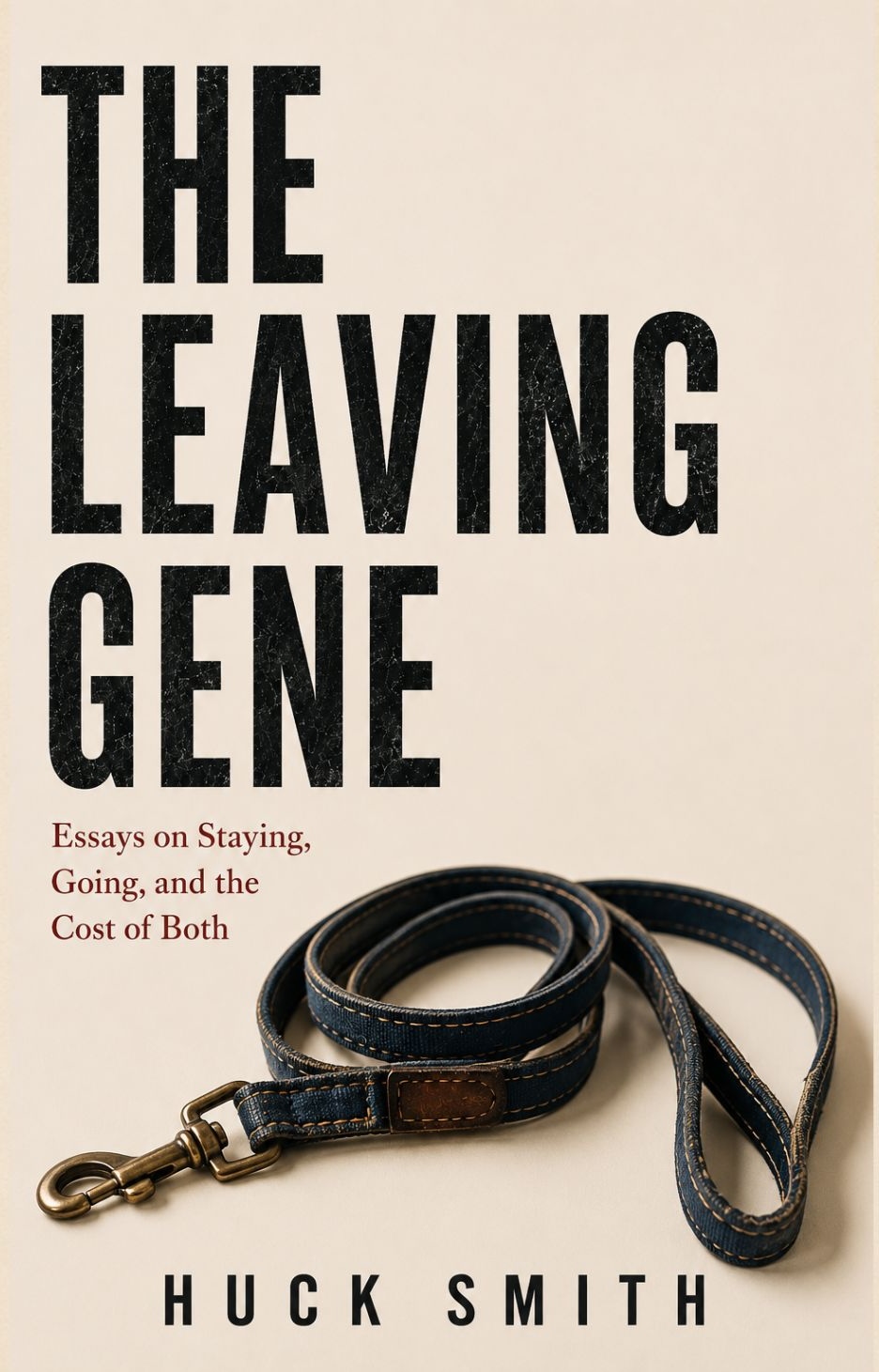 The Leaving Gene: Essays on Staying, Going, and the Cost of Both (Paperback)