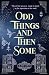 Odd Things and Then Some by Kate Gawi Odd Things and Then Some by Kate Gawi