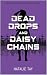 Dead Drops and Daisy Chains...