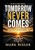 Tomorrow Never Comes
