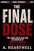 The Final Dose: The James C...