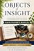 Objects of Insight Facilitator's Manual by D. H. Jones