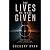 The Lives We Were Given by Gregory Ryan