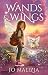 Wands & Wings by Jo Malizia