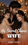 His Second Chance Wife: A Billionaire Slow Burn Indian Romance (The Arranged Hearts Book 5)