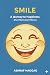 Smile - A Journey to Happin...