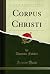 Corpus Christi (Classic Reprint)