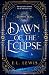 Dawn of the Eclipse