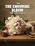The Enduring Bloom by Alberto Rojas