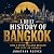 A Brief History of Bangkok:...