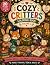 Cozy Critters: A Cute & Coz...