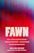 Fawn: How a Trauma Response...