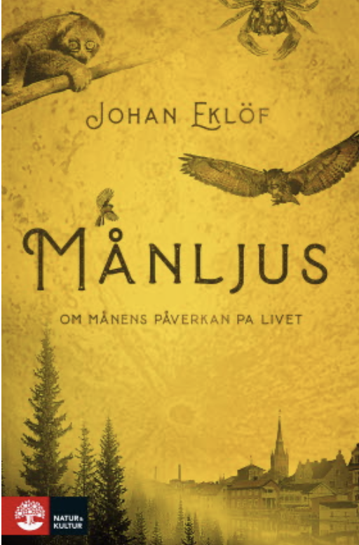 Månljus : Om månens påverkan på livet