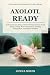 Axolotl Ready: A Practical ...