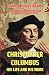 Christopher Columbus His Li...