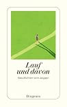 Lauf und davon: G...