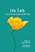 Life, Early: A Parent's Gui...